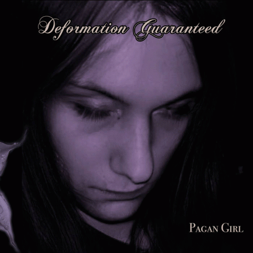 Deformation Guaranteed : Pagan Girl